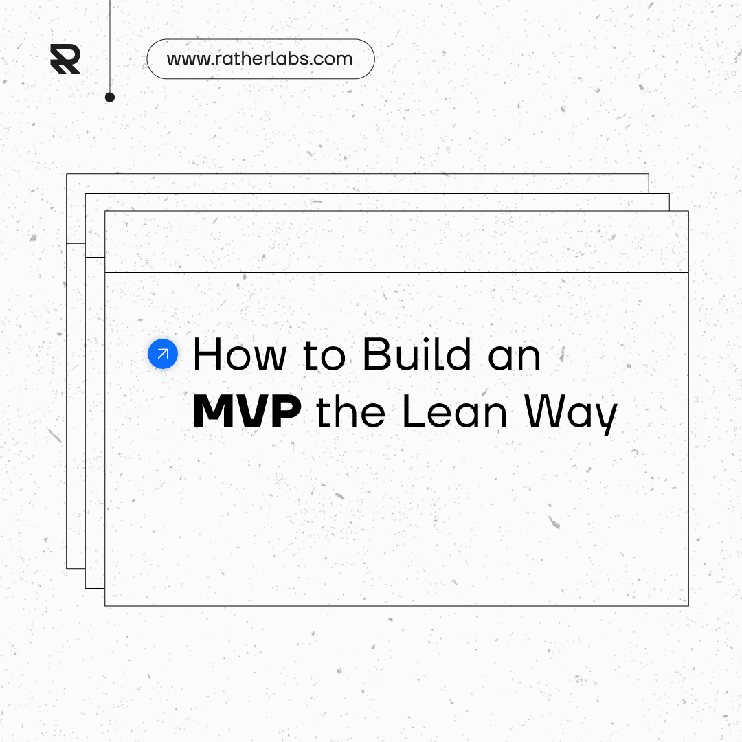How to Build an MVP the Lean Way