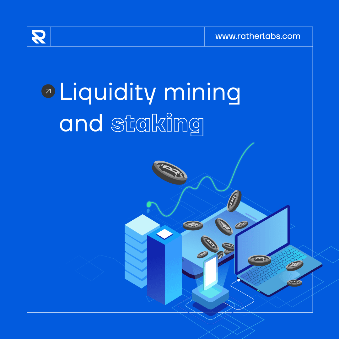 Liquidity Mining and Staking