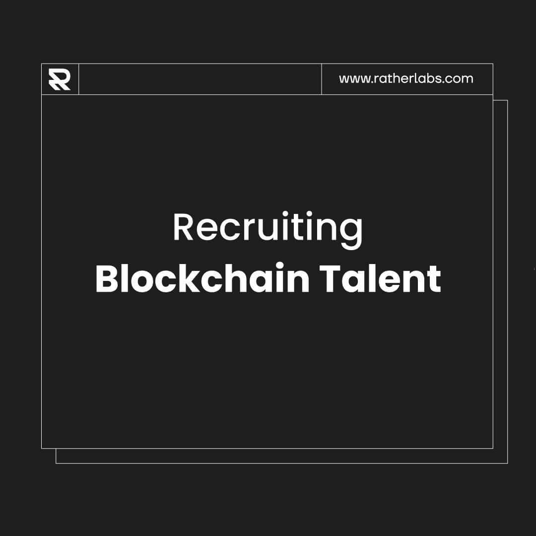 Recruiting Blockchain Talent