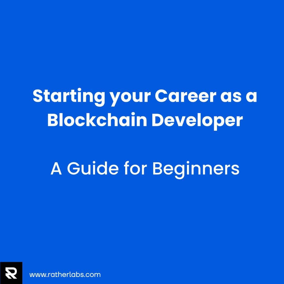 Starting your Career as a BlockchainDeveloper