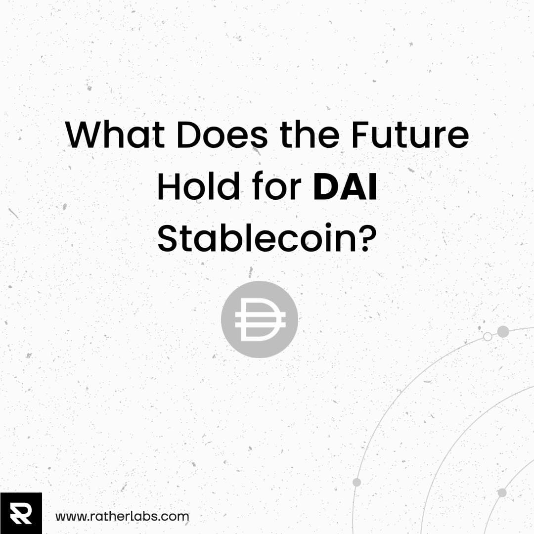 What Does the Future Hold for DAIStablecoin?