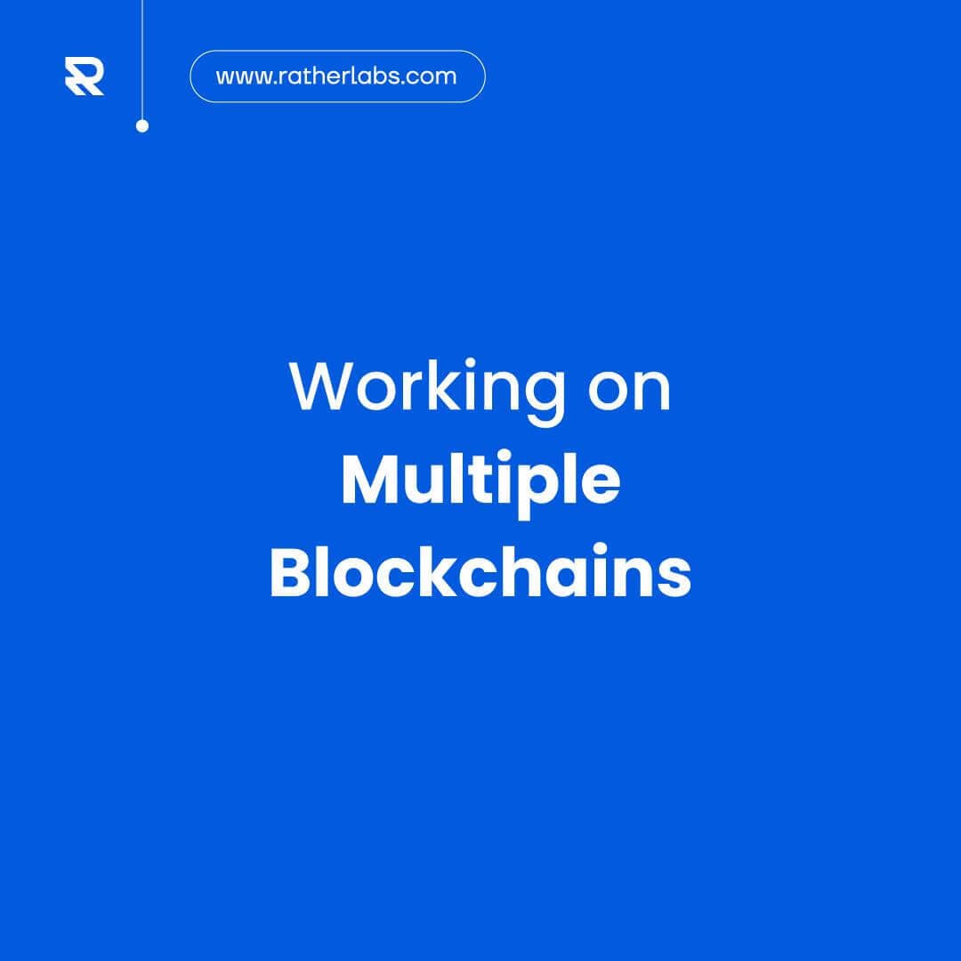 Working on multiple blockchains